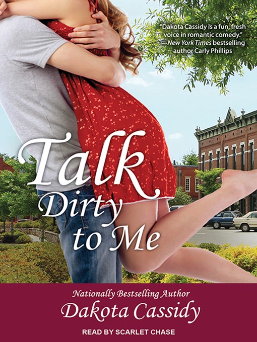 Title details for Talk Dirty to Me by Dakota Cassidy - Wait list